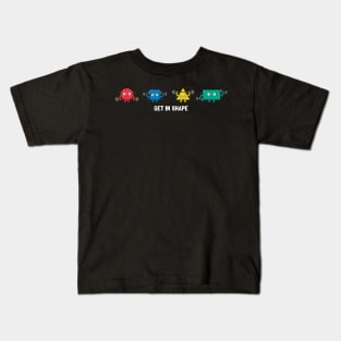 Get In Shape Kids T-Shirt